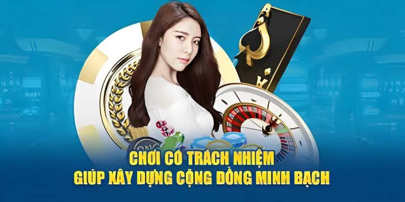 Chơi có trách nhiệm đem đến nhiều lợi ích to lớn