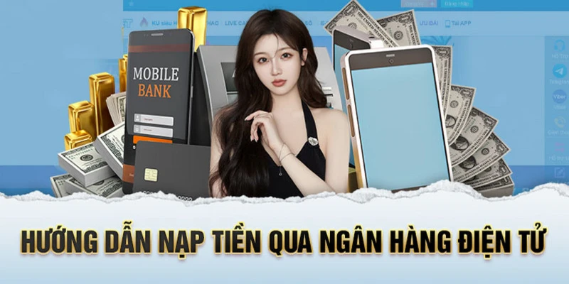 Hướng dẫn nạp tiền Kubet88 chúng tôi qua phương thức trực tuyến